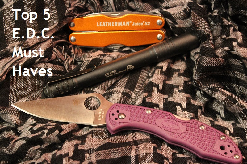 Top 5 Must Haves for Everyday Carry (EDC).